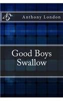Good Boys Swallow