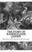 The story of Kadence Jane Jansen