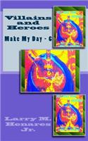 Villains and Heroes