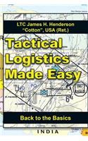 Tactical Logistics Made Easy
