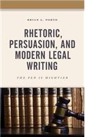 Rhetoric, Persuasion, and Modern Legal Writing