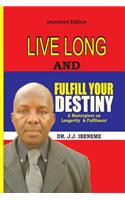 Live Long And Fulfill Your Destiny
