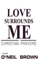 Love Surrounds Me
