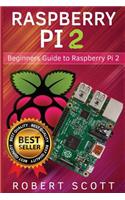 Raspberry Pi 2: For Operating System, Programming, Projects and More!