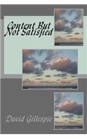 Content But Not Satisfied