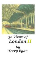 36 Views of London II
