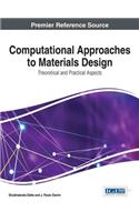 Computational Approaches to Materials Design: Theoretical and Practical Aspects: (Advances in Chemical and Materials Engineering)