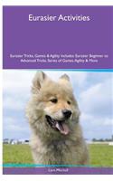 Eurasier Activities Eurasier Tricks, Games & Agility. Includes