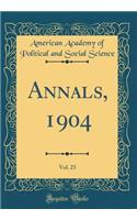 Annals, 1904, Vol. 23 (Classic Reprint)