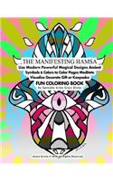 THE MANIFESTING HAMSA Use Modern Powerful Magical Designs Ancient Symbols & Colors to Color Pages Meditate Visualize Decorate Gift or Keepsake FUN COLORING BOOK by Surrealist Artist Grace Divine