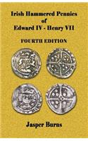 Irish Hammered Pennies of Edward IV - Henry VII, Fourth Edition