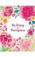 Be Strong & Courageous