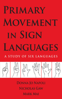 Primary Movement in Sign Languages - A Study of Six Languages