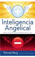 Intelligencia Angelical / Angelic Intelligence: Como Tu Conciencia Determina Que Angeles Vienen a Tu Vida / How Your Consciousness Determines That Angels Come to Your Life