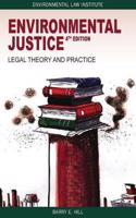 Environmental Justice: Legal Theory and Practice