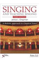 Singing and Teaching Singing: A Holistic Approach to Classical Voice