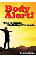 Body Alert!! the Temple Building Formula