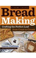 Bread Making: A Home Course