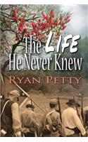 The Life He Never Knew