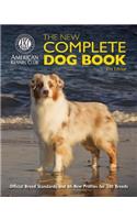 The New Complete Dog Book: Official Breed Standards and All-New Profiles for 200 Breeds- Now in Full-Color