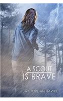 Scout Is Brave