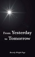 From Yesterday to Tomorrow