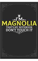 I'm Magnolia that's my notebook don't touch it