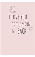 i love you to moon & Back