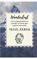 Wanderlust, A Strong Desire To Wander Or Travel And Explore The World