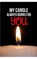 My Candle Always Burns for You