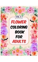 Flower Coloring Book For Adults Vol 5: An Adult Coloring Book with Flower Collection, Stress Relieving Flower Designs for Relaxation