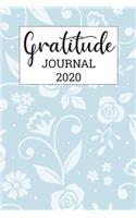 Gratitude Journal 2020: Daily Gratitude Journal 2020 Calendar with Prompts Find Happiness and Peace in 5 Minutes a Day 52 week of Mindful Thankfulness with Motivational Quo