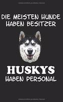 Die meisten Hunde haben Besitzer Huskys haben Personal