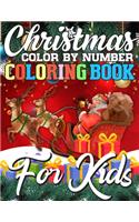 Christmas Color By Number Coloring Book for Kids: A Big Collection of Activity Pages Coloring, Matching, Mazes, Drawing, Crosswords, Word Searches, Color by Number, Recipes, Word Scrambles & More! (