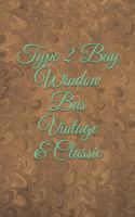 Type 2 Bay Window Bus Vintage & Classic