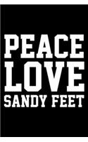 Peace Love Sandy Feet Notebook: Blank Lined Notebook Journal for Work, School, Office - 6x9 110 page