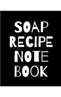 Soap Recipe Notebook
