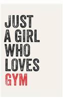 Just A Girl Who Loves Gym for Gym lovers Gym Gifts A beautiful