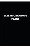 2020 Daily Planner Funny Humorous Extemporaneous Plans 388 Pages: 2020 Planners Calendars Organizers Datebooks Appointment Books Agendas
