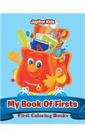 My Book Of Firsts: First Coloring Books