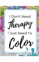 I Just Need To Color