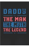 Daddy The Man The Myth The Legend