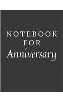 Notebook For Anniversary: Anniversary Notebook / Journal / Diary with Wide Ruled Paper for Birthdays or Christmas Gift