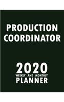 Production Coordinator 2020 Weekly and Monthly Planner: 2020 Planner Monthly Weekly inspirational quotes To do list to Jot Down Work Personal Office Stuffs Keep Tracking Things Motivations Notebook