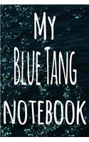 My Blue Tang Notebook