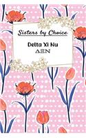 Sisters by Choice Delta Xi Nu: Gift Planner for Greek Sororities, Sorority Sisters and Alumni