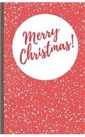 Merry Christmas: A Notebook To Keep Track Of Everything For The Christmas Season, Family Traditions, And Enjoy The Season