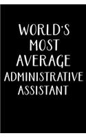 World's Most Average Administrative Assistant