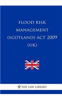 Flood Risk Management (Scotland) Act 2009 (UK)