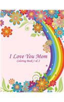 I Love You Mom Coloring Book 1 & 2